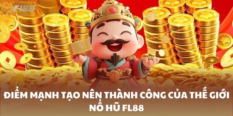 Điểm mạnh tạo nên thành công của thế giới nổ hũ FI88