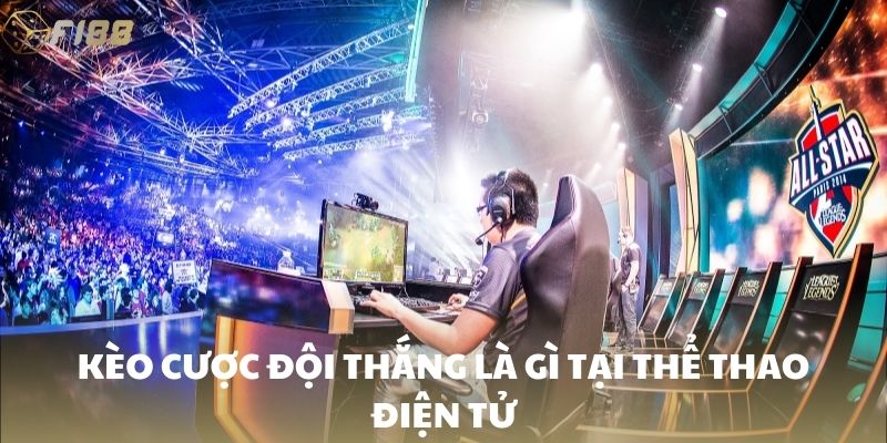 Kèo cược đội thắng là gì tại thể thao điện tử