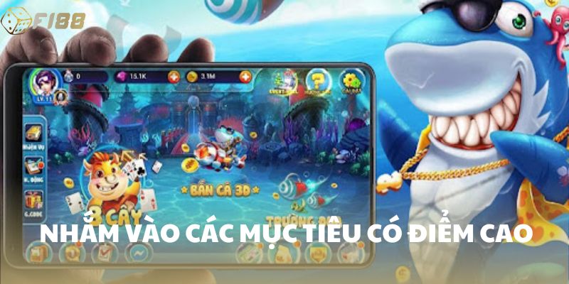 Hãy tập trung săn những con có điểm thưởng lớn