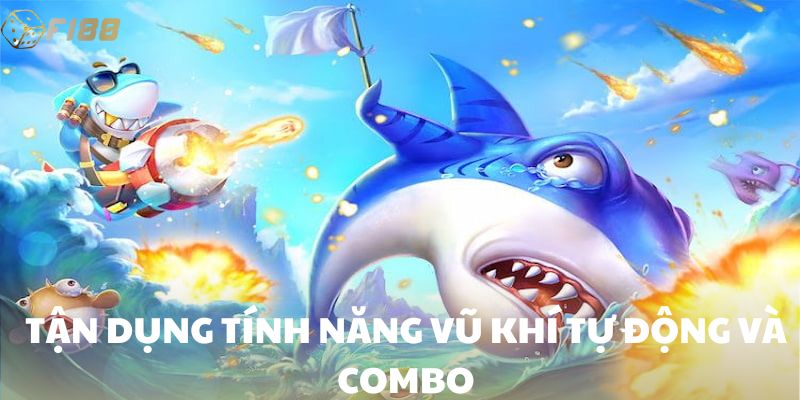 Tận dụng tính năng hỗ trợ bắn tự động trong game bắn cá Fi88