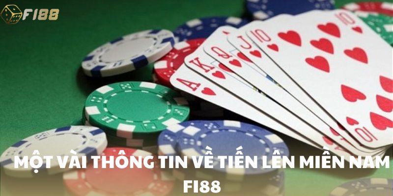 Một vài thông tin về tiến lên miền Nam FI88