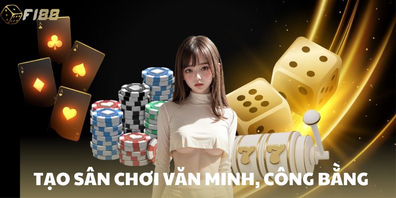 Tạo ra một môi trường cá cược tích cực dành cho người tham gia